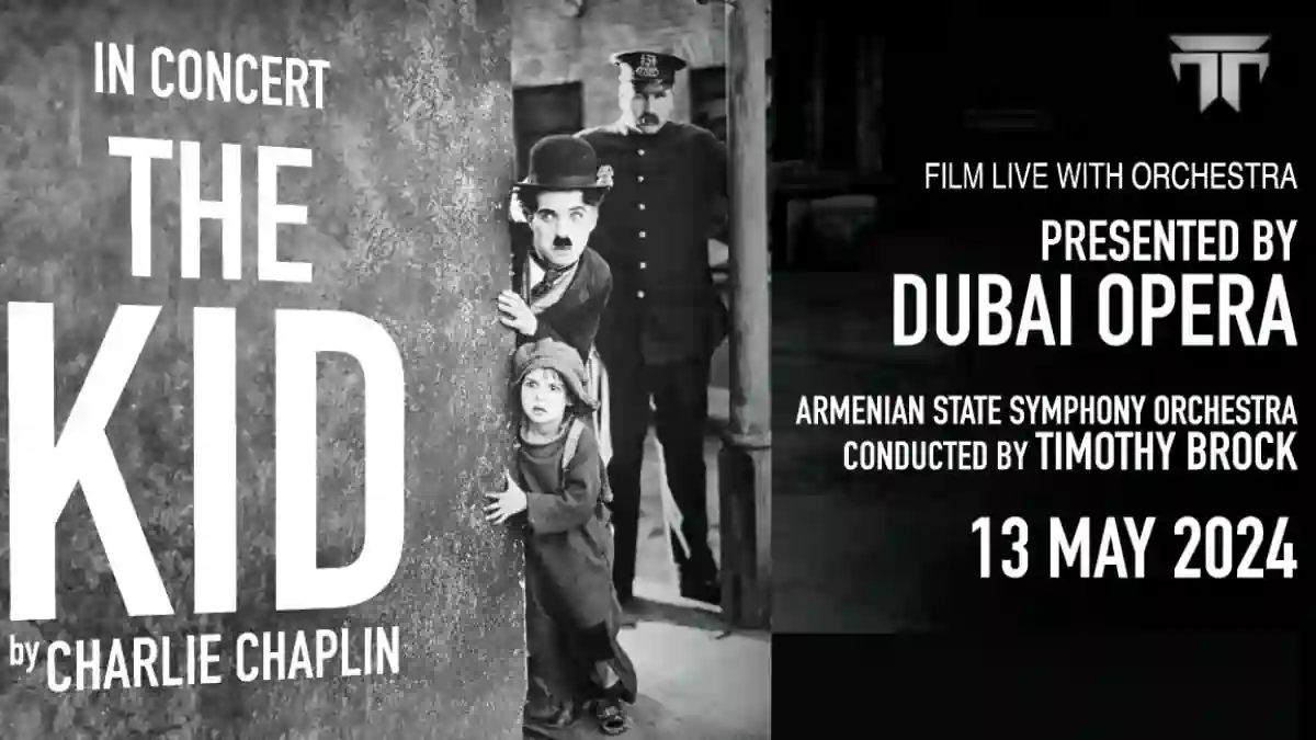 Charlie Chaplin’s The Kid Live in Concert at Dubai Opera